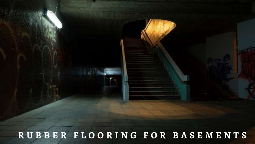 Rubber Flooring for Basements